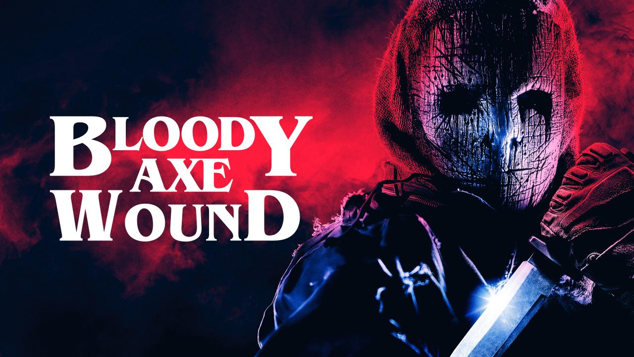 فيلم Bloody Axe Wound 2024 مترجم كامل اون لاين HD