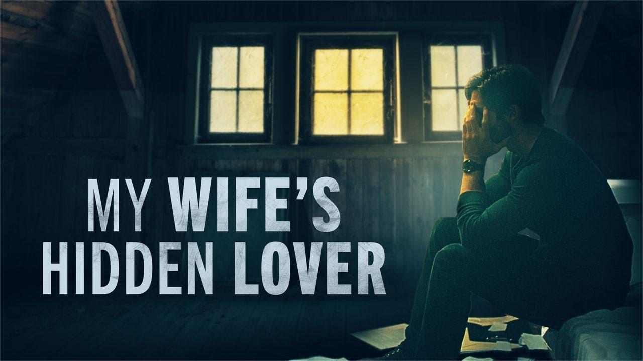 فيلم My Wife's Hidden Lover 2023 مترجم كامل اون لاين HD