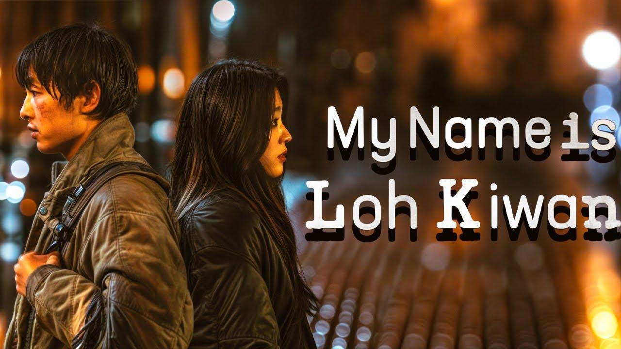 فيلم My Name Is Loh Kiwan 2024 مترجم كامل اون لاين HD