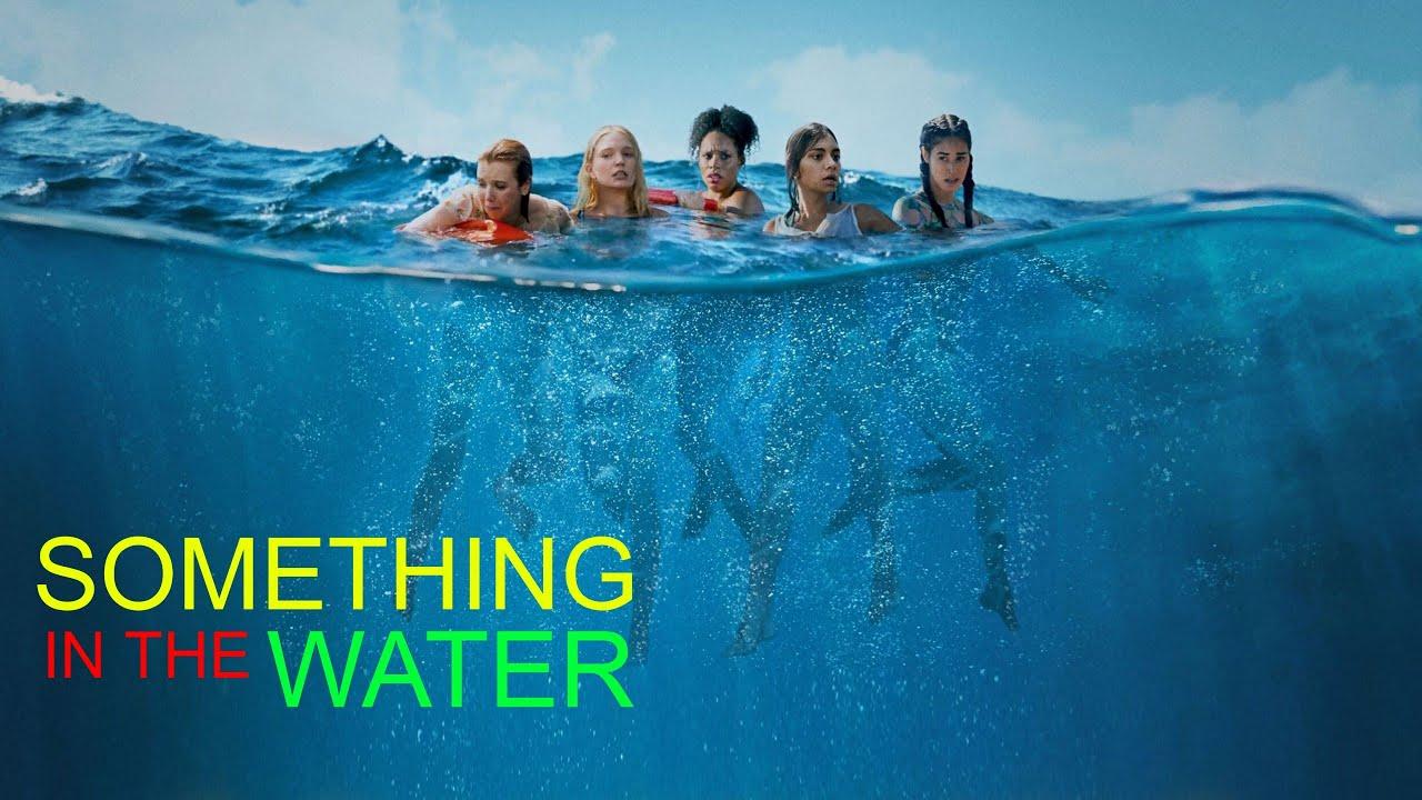 فيلم Something in the Water 2024 مترجم كامل اون لاين HD